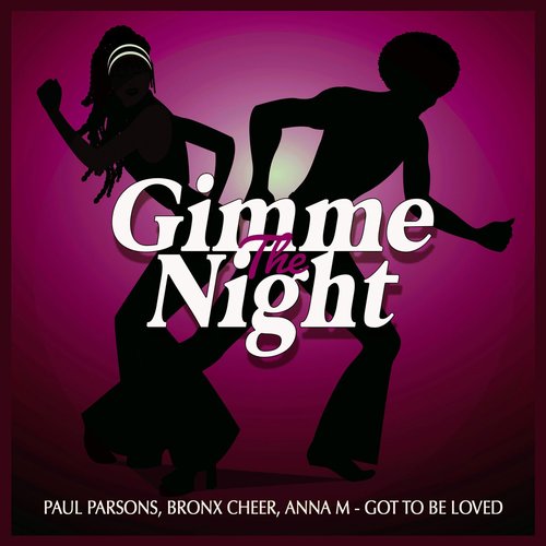 Paul Parsons, Bronx Cheer, Anna M - Got To Be Loved [GTN087]